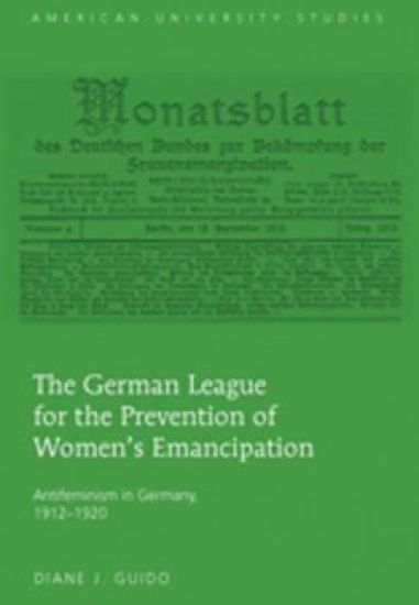 The German League for the Prevention of Women’s Emancipation