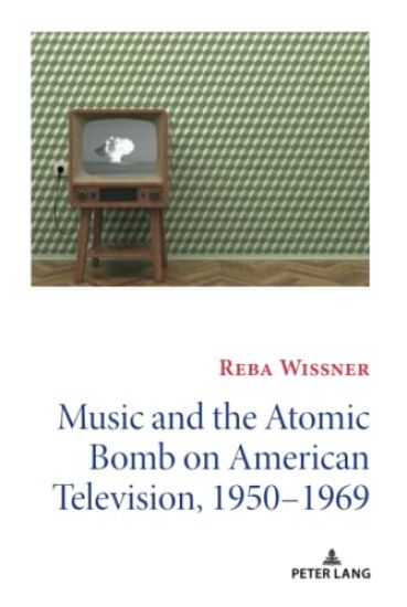 Music and the Atomic Bomb on American Television, 1950-1969