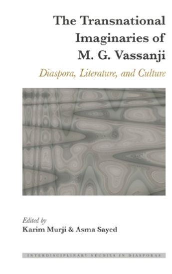 The Transnational Imaginaries of M. G. Vassanji
