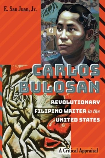 Carlos Bulosan—Revolutionary Filipino Writer in the United States