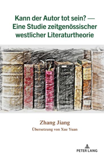 Kann der Autor tot sein? - Eine Studie zeitgenoessischer westlicher Literaturtheorie