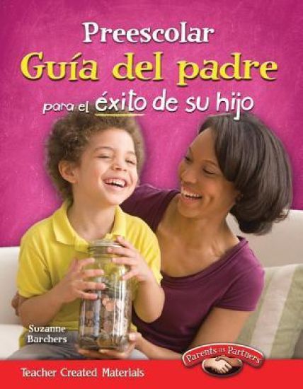 Preescolar: Guía del Padre Para El Éxito de Su Hijo