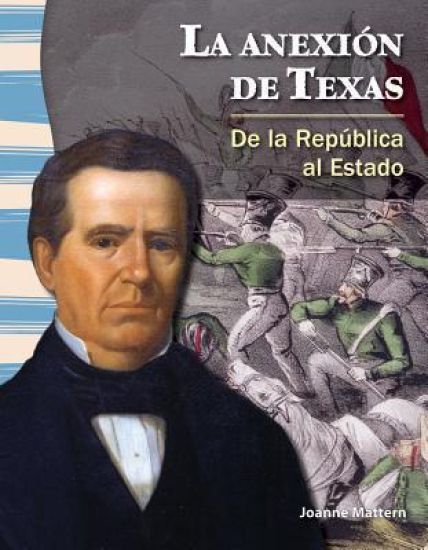 La Anexión de Texas: de la República Al Estado