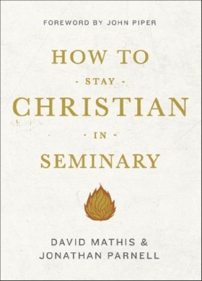 How to Stay Christian in Seminary