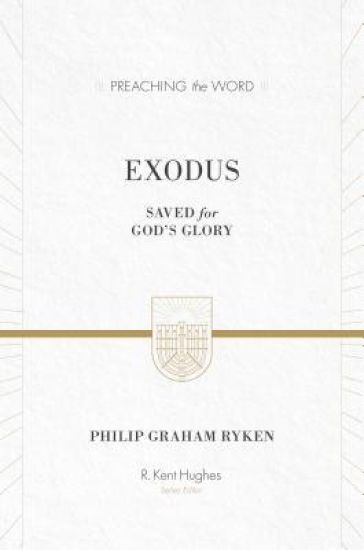 Exodus: Saved for God's Glory