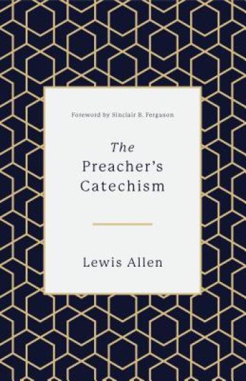The Preacher's Catechism