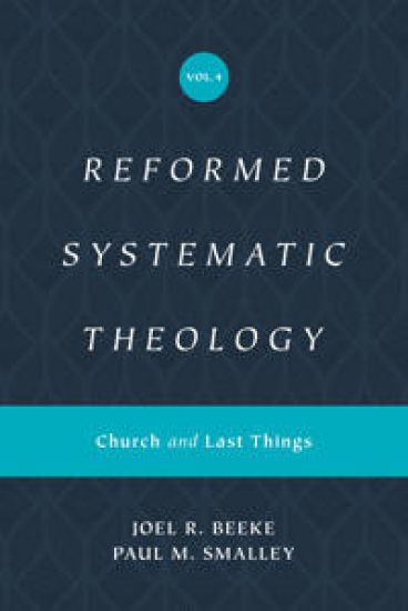Reformed Systematic Theology, Volume 4