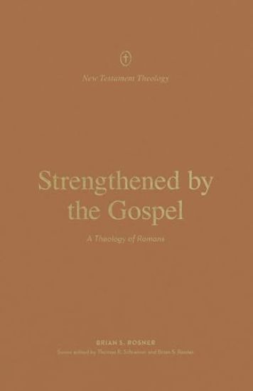 Strengthened by the Gospel