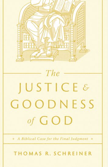 The Justice and Goodness of God