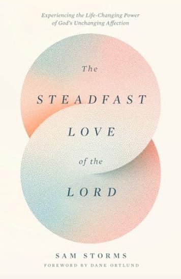 The Steadfast Love of the Lord