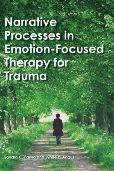 Narrative Processes in Emotion-Focused Therapy for Trauma