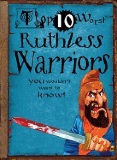 Ruthless Warriors: You Wouldn't Want to Know!