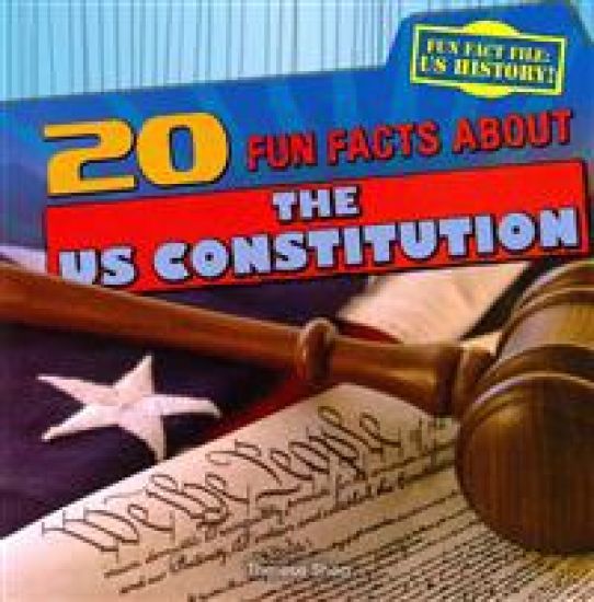 20 Fun Facts about the U.S. Constitution