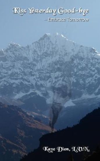Kiss Yesterday Good-Bye - Embrace Tomorrow