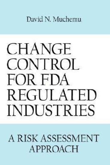 Change Control for Fda Regulated Industries