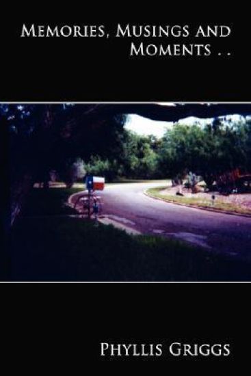 Memories, Musings and Moments ...