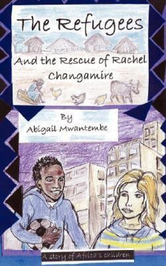 Refugees and the Rescue of Rachel Changamire, the