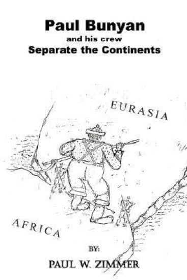 Paul Bunyan and His Crew Separate the Continents