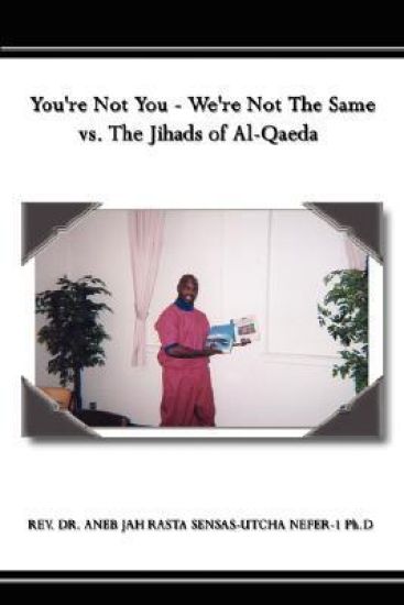 You're Not You - We're Not the Same vs. the Jihads of Al-Qaeda