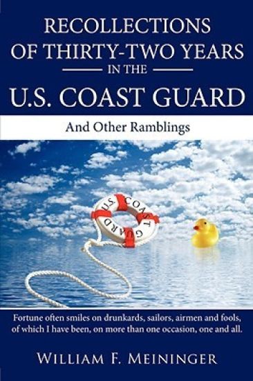 Recollections of Thirty-two Years in the U.S. Coast Guard