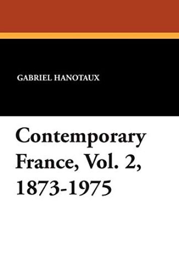 Contemporary France, Vol. 2, 1873-1975