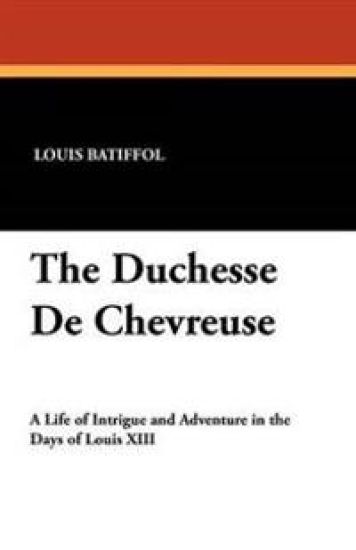 The Duchesse De Chevreuse