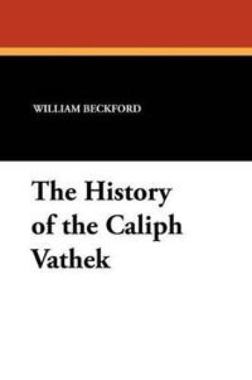 The History of the Caliph Vathek