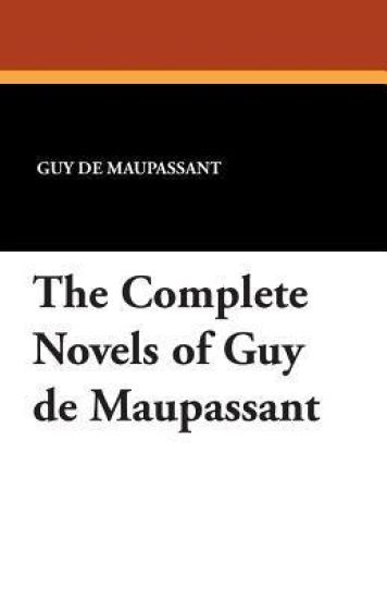 The Complete Novels of Guy de Maupassant