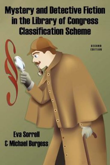 Mystery and Detective Fiction in the Library of Congress Classification Scheme, Second Edition