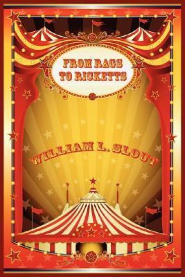 From Rags to Ricketts and Other Essays on Circus History