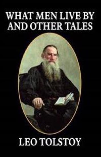 What Men Live By and Other Tales