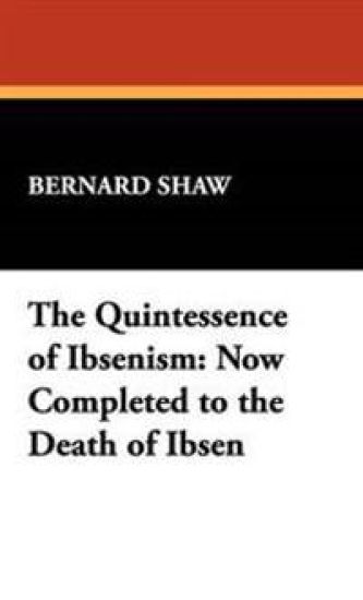 The Quintessence of Ibsenism