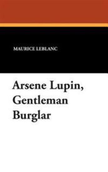 Arsene Lupin, Gentleman Burglar