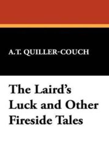 The Laird's Luck and Other Fireside Tales