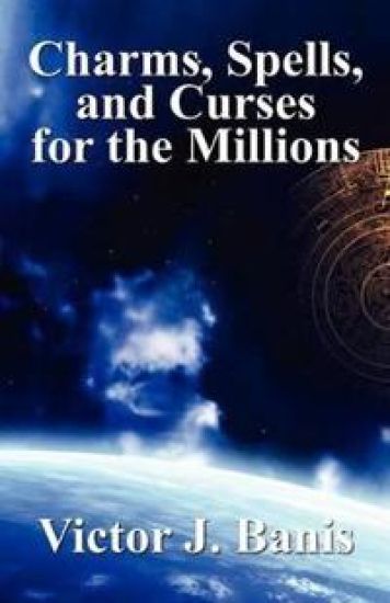 Charms, Spells, and Curses for the Millions