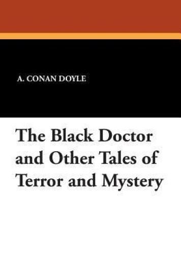 The Black Doctor and Other Tales of Terror and Mystery