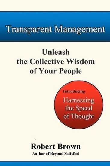 Transparent Management: Unleash The Collective Genius Of Your People