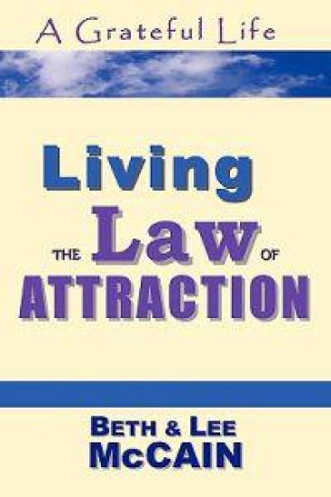 A Grateful Life: Living The Law Of Attraction