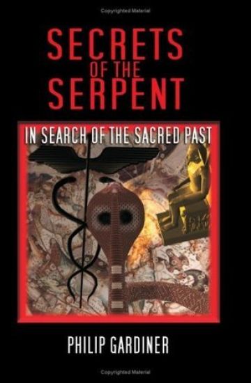 Secrets Of The Serpent: In Search Of The Sacred Past