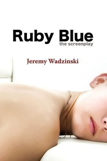 Ruby Blue: The Screenplay