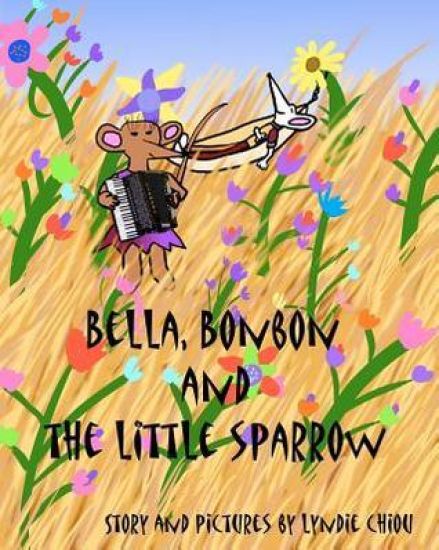 Bella, Bonbon and The Little Sparrow