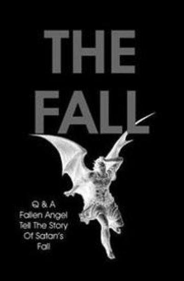 The Fall: Q & A Fallen Angel Tell The Story Of Satan's Fall