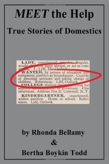 MEET the Help: True Stories of Domestics by Rhonda Bellamy & Bertha Boykin Todd