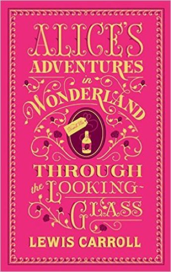 Alice's Adventures in Wonderland and Through the Looking-Glass (BarnesNoble Collectible Editions)