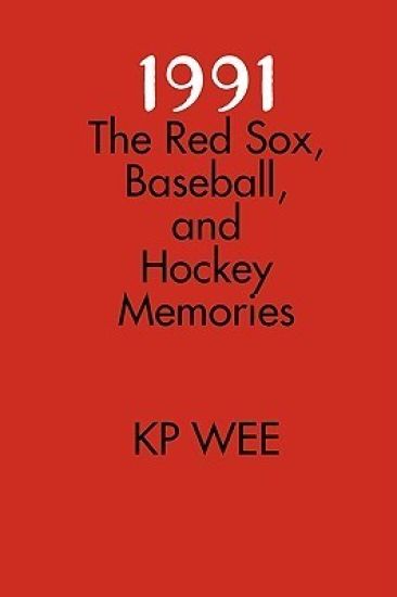 1991: The Red Sox, Baseball, and Hockey Memories