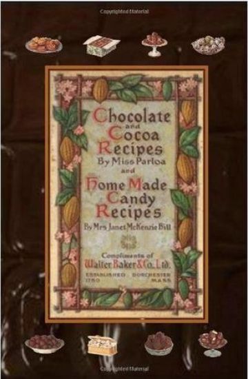 Chocolate and Cocoa Recipes By Miss Parloa and Home Made Candy Recipes By Mrs. Janet McKenzie Hill