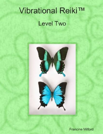 Vibrational Reiki(t) Level Two Manual