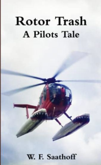 Rotor Trash, A Pilots Tale