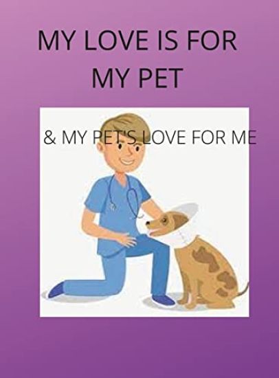 My Love Is for My Pets & My Pets's Love Is for Me
