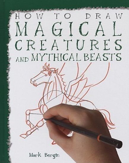 How to Draw Magical Creatures and Mythical Beasts